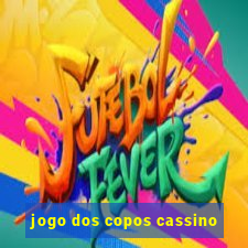 jogo dos copos cassino